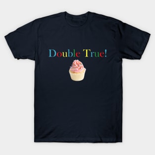 Double True - Lazy Sunday T-Shirt